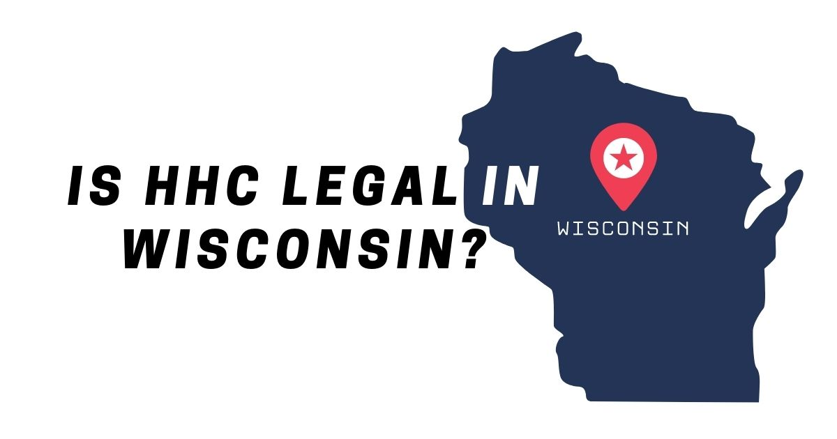 Is HHC Legal in Wisconsin Good CBD